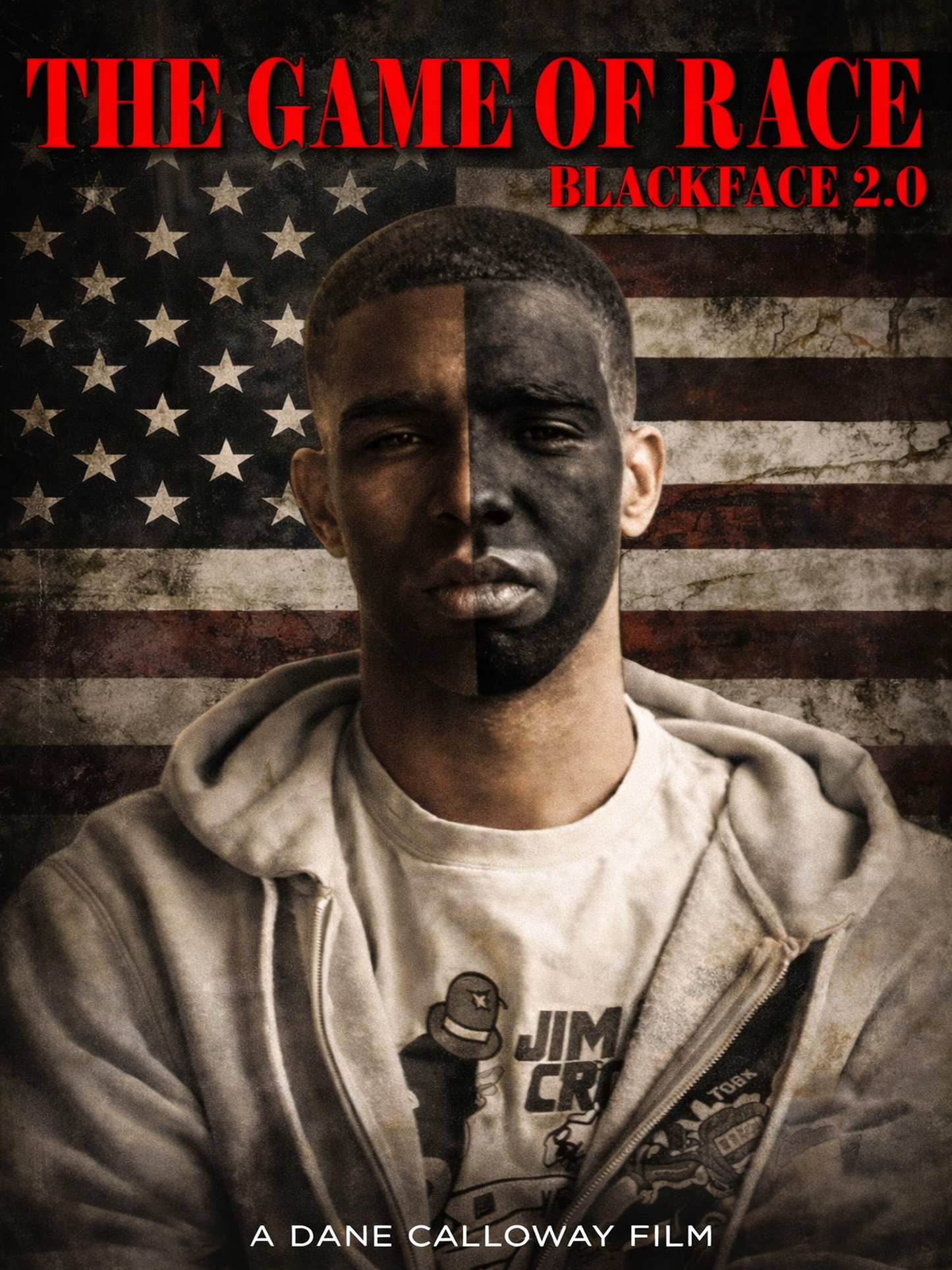 Man with half face painted black against an American flag background, with text 'The Game of Race: Blackface 2.0' and 'A Dane Calloway Film'.